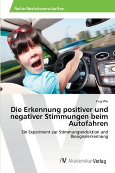 Paperback Die Erkennung positiver und negativer Stimmungen beim Autofahren [German] Book