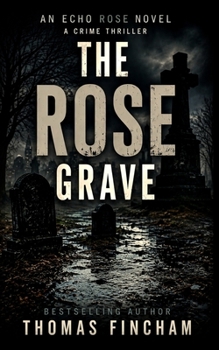 The Rose Grave: A Suspenseful Mystery