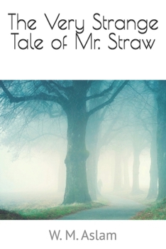 Paperback The Very Strange Tale of Mr Straw Book