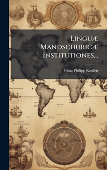 Hardcover LinguÃ] MandschuricÃ] Institutiones... [Latin] Book