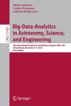 Paperback Big-Data-Analytics in Astronomy, Science, and Engineering: 9th International Conference on Big Data Analytics, Bda 2021, Virtual Event, December 7-9, Book