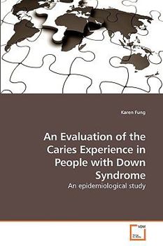 Paperback An Evaluation of the Caries Experience in People with Down Syndrome Book