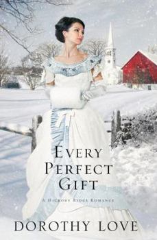 Every Perfect Gift - Book #3 of the Hickory Ridge Romance