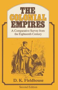 The Colonial Empires: A Comparative Survey from the Eighteenth Century - Book #29 of the Fischer-Weltgeschichte