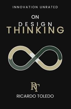 Paperback Innovation Unrated: On Design Thinking Book