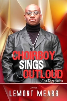 Paperback The Choirboy Sings Outloud: The Chronicles Book