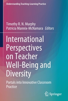 Paperback International Perspectives on Teacher Well-Being and Diversity: Portals Into Innovative Classroom Practice Book