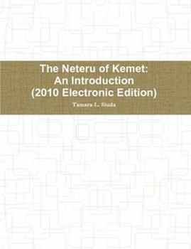 Paperback The Neteru of Kemet (2010 Electronic Edition) Book