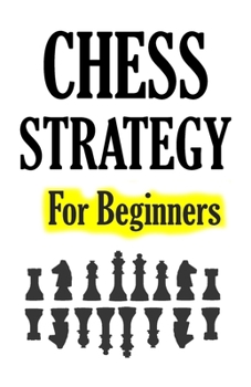 Paperback Chess Strategy For Beginners Book