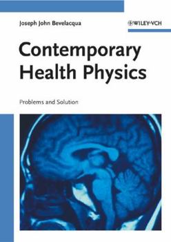 Hardcover Contemporary Health Physics: Problems and Solutions Book