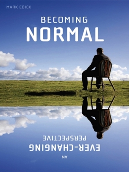 Paperback Becoming Normal: An Ever-Changing Perspective Book