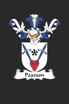 Paperback Pearson: Pearson Coat of Arms and Family Crest Notebook Journal (6 x 9 - 100 pages) Book