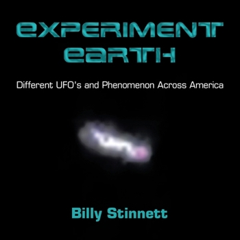 Paperback Experiment Earth: Different UFO's and Phenomenon Across America Book