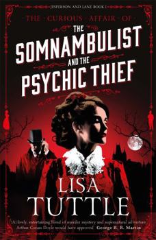 The Somnambulist and the Psychic Thief - Book #1 of the Jesperson and Lane