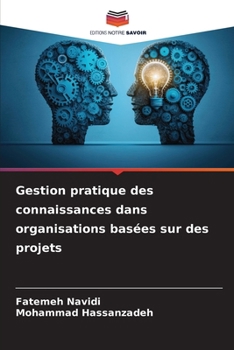 Paperback Gestion pratique des connaissances dans organisations basées sur des projets [French] Book