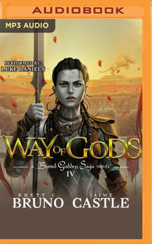 Way of Gods - Book #4 of the Buried Goddess Saga
