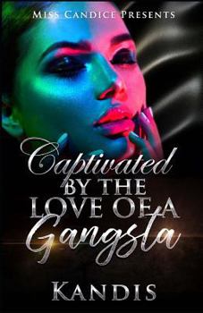 Paperback Captivated by the Love of a Gangsta Book