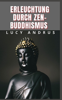 Erleuchtung Durch Zen-Buddhismus