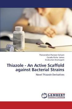 Paperback Thiazole - An Active Scaffold Against Bacterial Strains Book