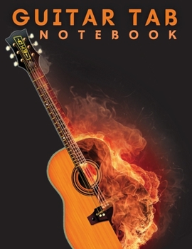 Paperback Guitar Tab Notebook: Amazing Blank Guitar Tab Notebook: 6 String Guitar Chord and Tablature Staff Music Paper Book