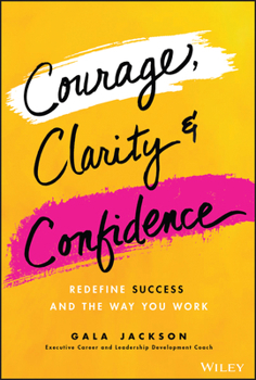 Hardcover Courage, Clarity, and Confidence Book