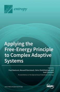 Hardcover Applying the Free-Energy Principle to Complex Adaptive Systems Book