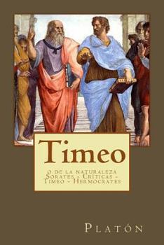 Paperback Timeo: o de la naturaleza Sórates - Críticas - Timeo - Hermócrates [Spanish] Book