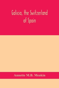 Paperback Galicia, the Switzerland of Spain Book