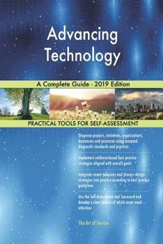 Paperback Advancing Technology A Complete Guide - 2019 Edition Book