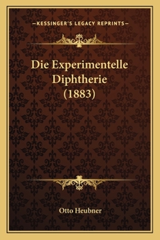 Paperback Die Experimentelle Diphtherie (1883) [German] Book