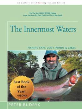 Paperback The Innermost Waters: Fishing Cape Cod's Ponds & Lakes Book