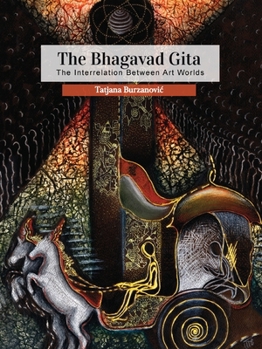 Paperback The Bhagavad Gita: The Interrelation Between Art Worlds Book