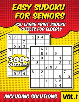 Paperback Easy Sudoku for Seniors: 320 Large Print Sudoku Puzzles for Elderly With Solutions Book