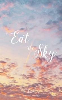 Paperback Eat the Sky: poems & musings Book