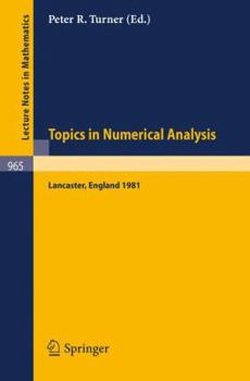 Paperback Topics in Numerical Analysis: Proceedings of the S.E.R.C. Summer School, Lancaster, July 19 - August 21, 1981 Book