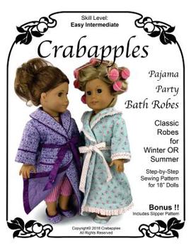 Paperback Pajama Party Bathrobe and Slippers: Fully Illustrated Sewing Pattern with Full Size Pattern Pieces for 18" Dolls Book