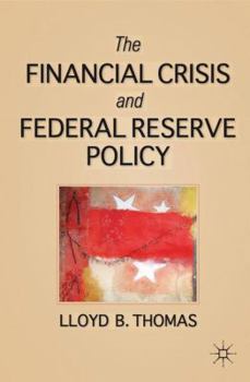 Hardcover The Financial Crisis and Federal Reserve Policy Book