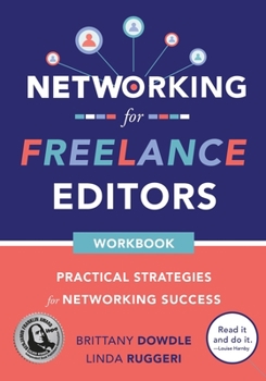 Paperback Networking for Freelance Editors: Practical Strategies for Networking Success Book