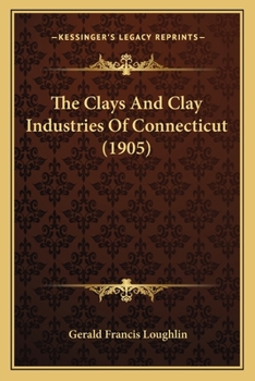 The Clays And Clay Industries Of Connecticut