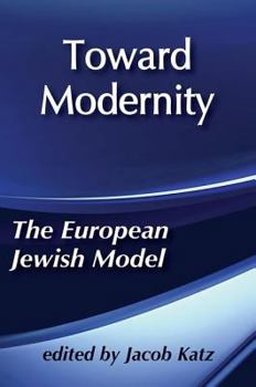 Hardcover Toward Modernity: European Jewish Model Book
