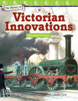 The History of Victorian Innovations: Equivalent Fractions - Book  of the Mathematics Readers