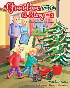 Paperback Grandma, Tell Me a Story - 2: (Old-Fashioned Christmas) Book