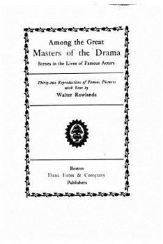 Paperback Among the Great Masters of the Drama Book