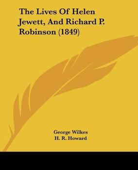 Paperback The Lives Of Helen Jewett, And Richard P. Robinson (1849) Book