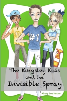 Paperback The Kingsley Kids and the Invisible Spray Book