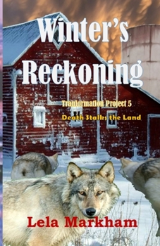 Winter's Reckoning (Transformation Project) - Book #6 of the Transformation Project