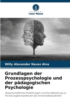 Grundlagen der Prozesspsychologie und der pädagogischen Psychologie (German Edition)