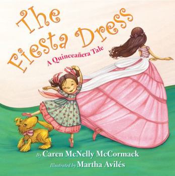 Hardcover The Fiesta Dress: A Quinceanera Tale Book