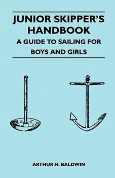 Paperback Junior Skipper's Handbook - A Guide to Sailing for Boys and Girls Book