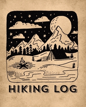 Hiking Log : Trail Log Book, Hiker's Journal, Hiking Journal with Prompts to Write in, Hiking Log Book, Hiking Gifts